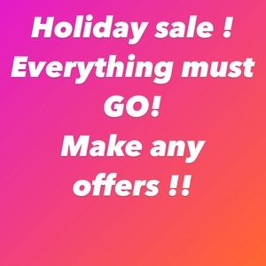 Everything must go. Holiday sale